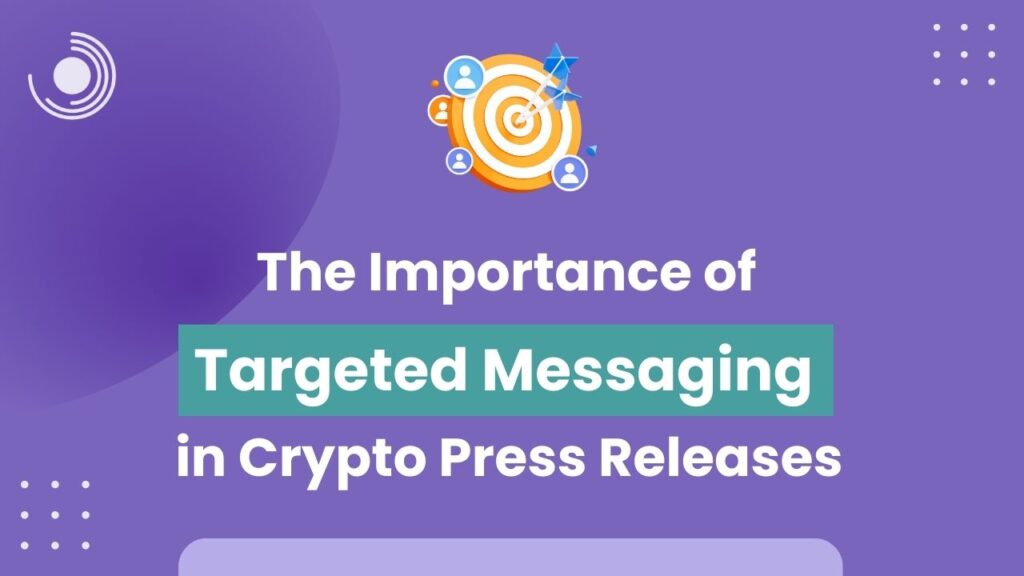 Targeted Messaging in Crypto Press Releases